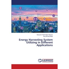 (영문도서) Energy Harvesting System Utilizing in Different Applications Paperback, LAP Lambert Academic Publis..., English, 9786208222475