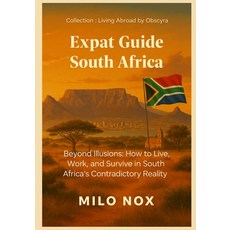 (英文圖書)Expat Guide South Africa: Beyond Illusions: How to Live Work and Survive in So... 平裝版, Independently Published, 英文, 平裝本