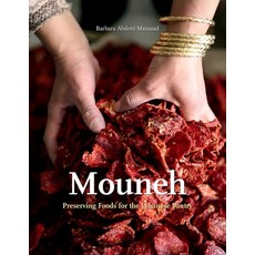 (영문도서) Mouneh: Preserving Foods for the Lebanese Pantry Hardcover, Interlink Books, English, 9781566560368