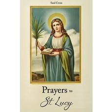 (영문도서) Prayers to St. Lucy Paperback, Independently Published, English, 9798864394540
