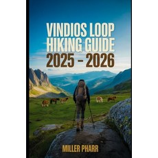(英文圖書)Vindios Loop Hiking Guide 2025 - 2026: Top Trails hidden routes and scenic trek... 平裝版, Independently Published, 英文