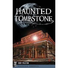 (영문도서)Haunted Tombstone Hardcover, History Press Library Editions, English, 9781540236111