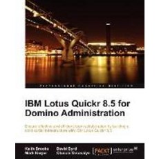 IBM Lotus Quickr 8.5 for Domino Administration, Packt Publishing