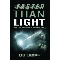 (영문도서) Faster than Light: How Your Shadow Can Do It but You Can't Hardcover, Betelgeuse Press, English, 9781662933844