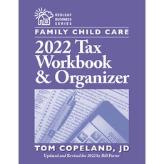 (영문도서) Family Child Care 2022 Tax Workbook and Organizer Paperback, Redleaf Press, English, 9781605547923