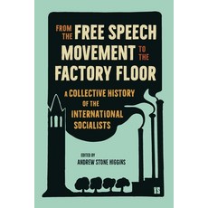 (영문도서)From the Free Speech Movement to the Factory Floor: A Collective History of the... Paperback, Haymarket Books, English, 9798888904664