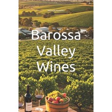(英文圖書)Barossa Valley Wines 平裝版, Independently Published, 英文