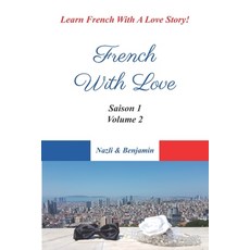 (영문도서) French With Love - Saison 1 Volume 2: Learn French With A Love Story! Paperback, Independently Published, English, 9798450783192