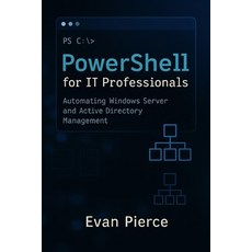 (英文圖書)PowerShell for IT Professionals: Automating Windows Server and Active Directory... 平裝版, Independently Published, 英文