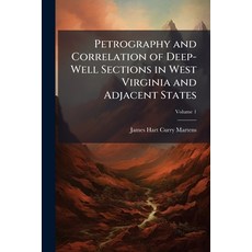 (영문도서)Petrography and Correlation of Deep-Well Sections in West Virginia and Adjacent... Paperback, Nabu Press, English, 9781145474406