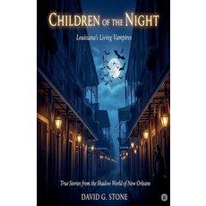 (英文圖書)Children of the Night: Louisiana's Living Vampires: True Stories from the Shadow... 平裝版, Elc Publishing, English