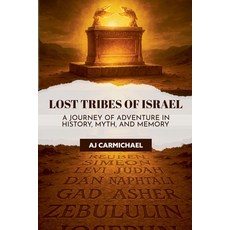 (英文圖書)Lost Tribes of Israel: A Journey of Adventure in History Myth and Memory 平裝版, Aj Carmichael, 英文