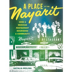 (영문도서) A Place at the Nayarit: How a Mexican Restaurant Nourished a Community Paperback, University of California Press, English, 9780520402324
