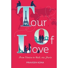 Tour of Love: From Venice to Bali Via Paris Paperback, Independently Published, English, 9798553144999