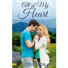 (영문도서)All of My Heart: A Small Town Feel-Good Romance Paperback, Story Architect, English, 9781962845175