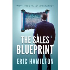 (영문도서) The Sales Blueprint: What Winners Do Differently Paperback, Independently Published, English, 9798322449881