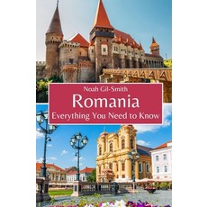 (영문도서) Romania: Everything You Need to Know Paperback, Independently Published, English, 9798321614501