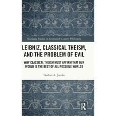 (英文圖書)Leibniz Classical Theism and the Problem of Evil: Why Classical Theism Must Af... 精裝版, Routledge, 英文