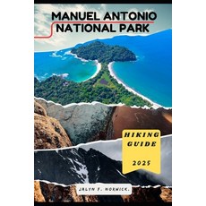 (英文圖書)Manuel Antonio National Park Hiking Guide 2025 平裝版, Independently Published, 英文