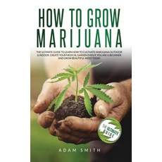 How to Grow Marijuana: 2 BOOKS IN 1: The Ultimate Guide to Learn How to Cultivate Marijuana Outdoor ... Hardcover, Dilaber Consulting Ltd, English, 9781914026355