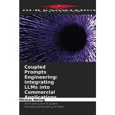 (英文圖書)Coupled Prompts Engineering: Integrating LLMs into Commercial Applications 平裝版, Our Knowledge Publishing, 英文