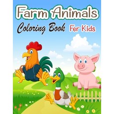 Farm Animals Coloring Book For Kids: A Cute Farm Animal Coloring Book for Kids (Coloring Books for K... Paperback, Ltd Designs, English, 9780419476290