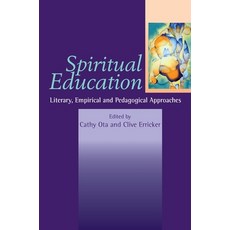(영문도서) Spiritual Education: Literary Empirical and Pedagogical Approaches Paperback, Sussex Academic Press, English, 9781845190187