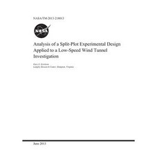 Analysis of a Split-Plot Experimental Design Applied to a Low-Speed Wind Tunnel Investigation Paperback, Independently Published, English, 9781793975553