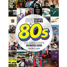 (영문도서) 501 Essential Albums of the '80s: The Music Fan's Definitive Guide Hardcover, Motorbooks International, English, 9780760393369