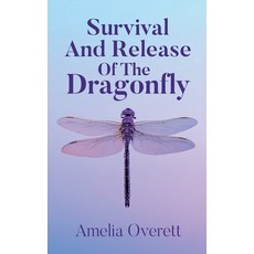 (영문도서)Survival And Release Of The Dragonfly Paperback, Newman Springs, English, 9798893088298