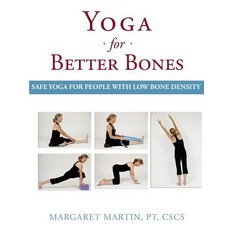 Yoga for Better Bones: Safe Yoga for People with Osteoporosis Paperback, Kamajojo Press, English, 9780991912575