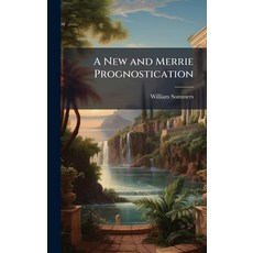 (영문도서)A New and Merrie Prognostication Hardcover, Hutson Street Press, English, 9781023890250