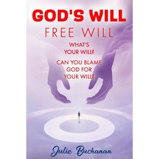 (英文圖書)God's Will Free Will What's Your Will? Can You Blame God For Your Will? 平裝版, Independently Published, 英文