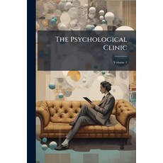 (영문도서)The Psychological Clinic: A Journal of Orthogenics for the Normal Development of... Paperback, Nabu Press, English, 9781141720620