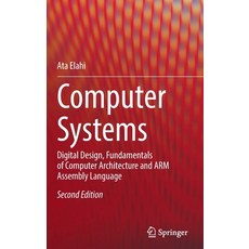 (영문도서) Computer Systems: Digital Design Fundamentals of Computer Architecture and ARM Assembly Lang... Hardcover, Springer, English, 9783030934484