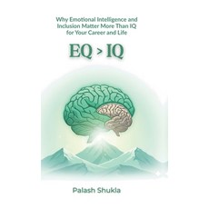 (영문도서)Eq > IQ: Why EQ Matters More in the New Era Hardcover, Notion Press Media Pvt. Ltd, English, 9798900894737