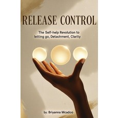 (英文圖書)Release Control: The Self-Help Revolution to Letting Go Detachment Clarity 平裝版, Independently Published, 英文