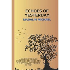 (영문도서) Echoes of yesterday Paperback, Independently Published, English, 9798339884323