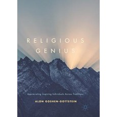 (영문도서) Religious Genius: Appreciating Inspiring Individuals Across Traditions Paperback, Palgrave MacMillan, English, 9783319856827