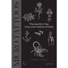Micro Tattoos:The World's Top Fine Line Tattoo Artists, Micro Tattoos, Rayen, Sven, Racovita, Ti(저), Lannoo Publishers