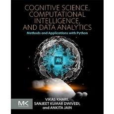 (영문도서) Cognitive Science Computational Intelligence and Data Analytics: Methods and Applications w... Paperback, Morgan Kaufmann Publishers, English, 9780443160783