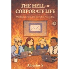 (英文圖書)The Hell of Corporate Life: Meetings Emails and the Art of Pretending 平裝版, Independently Published, 英文