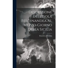 (영문도서) Descrizione Dell'isola Ferdinandea Al Mezzo-giorno Della Sicilia Hardcover, Legare Street Press, English, 9781019744932