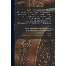 (영문도서) Two Letters to the Right Honourable the Earl of Liverpool First Lord of the Treasury on the... Paperback, Legare Street Press, English, 9781013618031