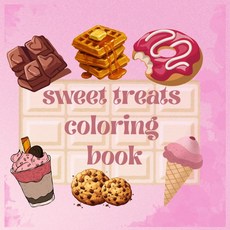 Sweet treats coloring book: Fun & easy coloring book for kids [paperback], Sweet treats coloring book: Fu