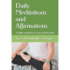 (영문도서) Daily Meditations and Affirmations: A daily reminder to stop and breathe Paperback, Independently Published, English, 9798456208378