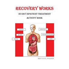(영문도서) Recovery Works: 30 Day Inpatient Treatment Activity Book Paperback, Palmetto Publishing, English, 9798822969414