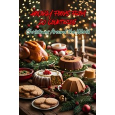 (영문도서)Christmas Around the World: Holiday Foods From 20 Countries Paperback, Independently Published, English, 9798276529394