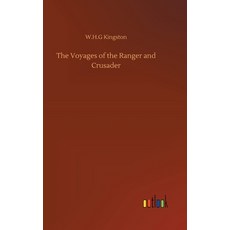 The Voyages of the Ranger and Crusader Hardcover, Outlook Verlag