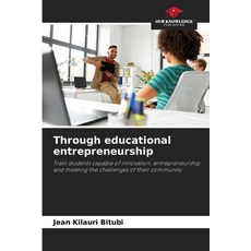 (영문도서) Through educational entrepreneurship Paperback, Our Knowledge Publishing, English, 9786203339857